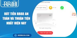 Rút Tiền RR88 An Toàn Và Thuận Tiện Nhất Hiện Nay